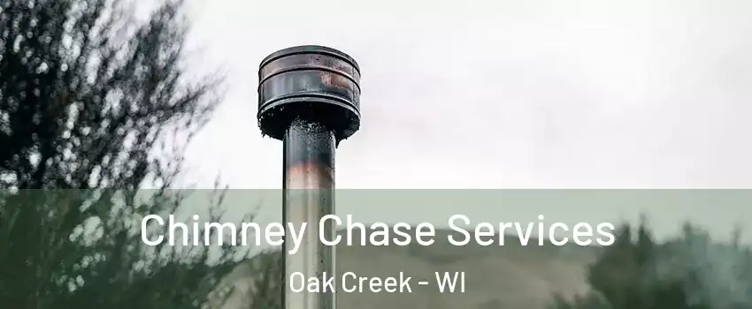  Chimney Chase Services Oak Creek - WI