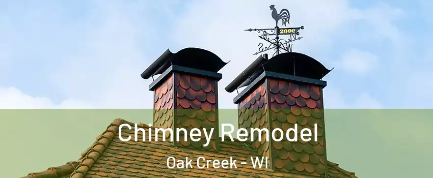 Chimney Remodel Oak Creek - WI