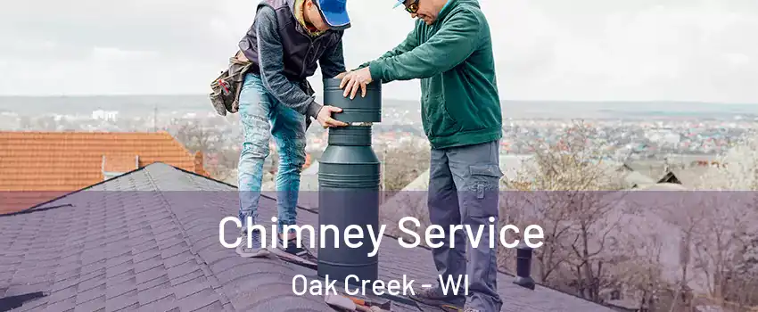  Chimney Service Oak Creek - WI