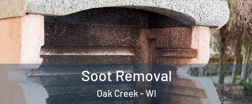  Soot Removal Oak Creek - WI